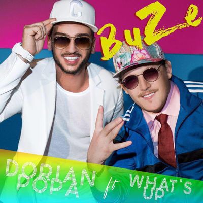 Dorian Popa feat What`s UP - Buze (2016)