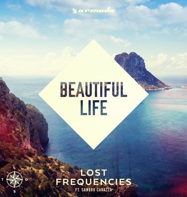 Lost Frequencies ft. Sandro Cavazza - Beautiful Life (2016)