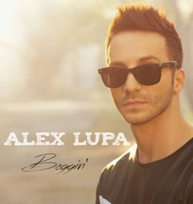 Alex Lupa - Beggin' (2016)