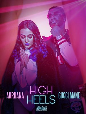 Adriiana ft. Gucci Mane - High Heels (2017)