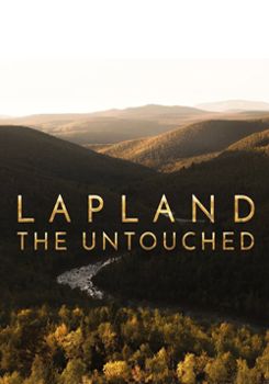 Нетронутая Лапландия / The untouched Lapland (2017)