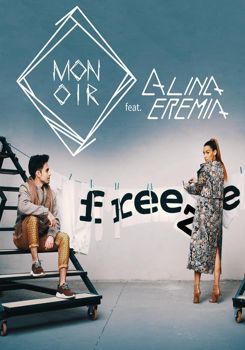 Monoir feat. Alina Eremia - Freeze (2018)