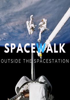 Выход в открытый космос / Spacewalk (2017)