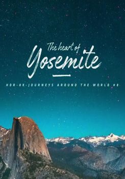 Сердце Йосемити / The heart of Yosemite (2017)