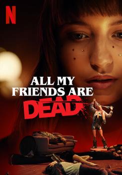 Все мои друзья мертвы (2020)